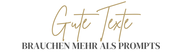 gute-texte-brauchen-mehr-als-prompts