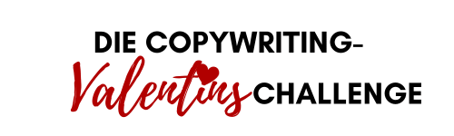 Copywriting Valentinstag Challenge Mehr Sichtbarkeit mehr Kunden mehr Reichweite