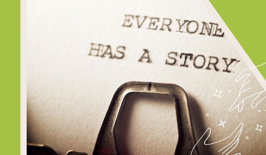 Storytelling: Erzähl deine Geschichte. So findest du im Alltag deine Stories